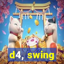 d4, swing